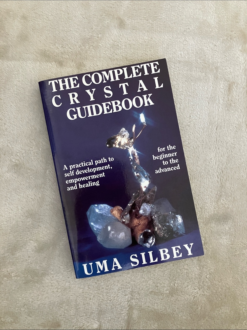 The Complete Crystal Guidebook – Uma Silbey 1986 Beginner to Advanced